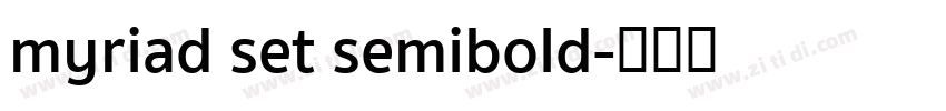 myriad set semibold字体转换